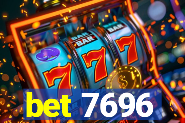 bet 7696